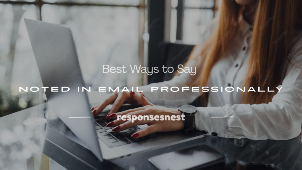 how to say noted in email