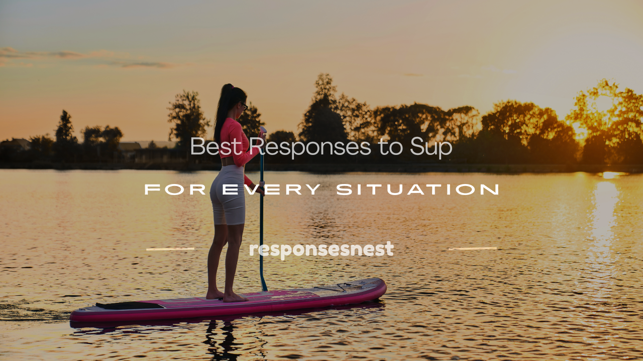 how to respond to sup