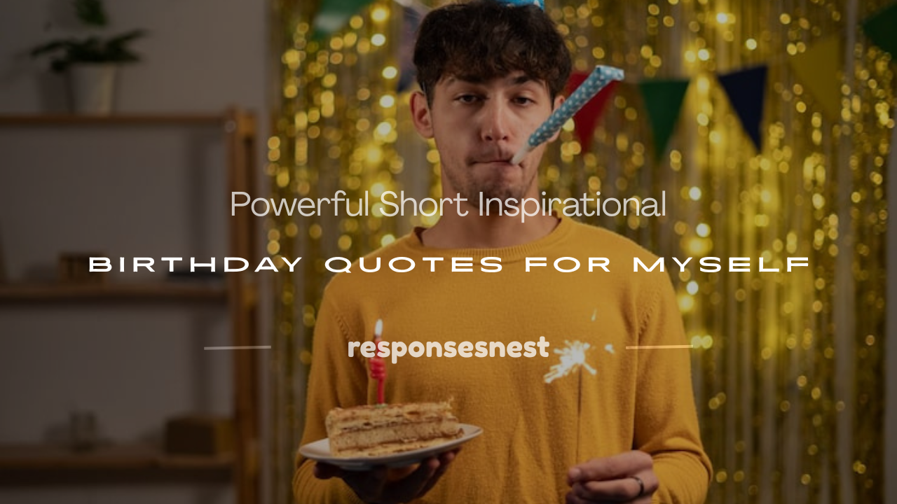 short inspirational birthday quotes for myself
