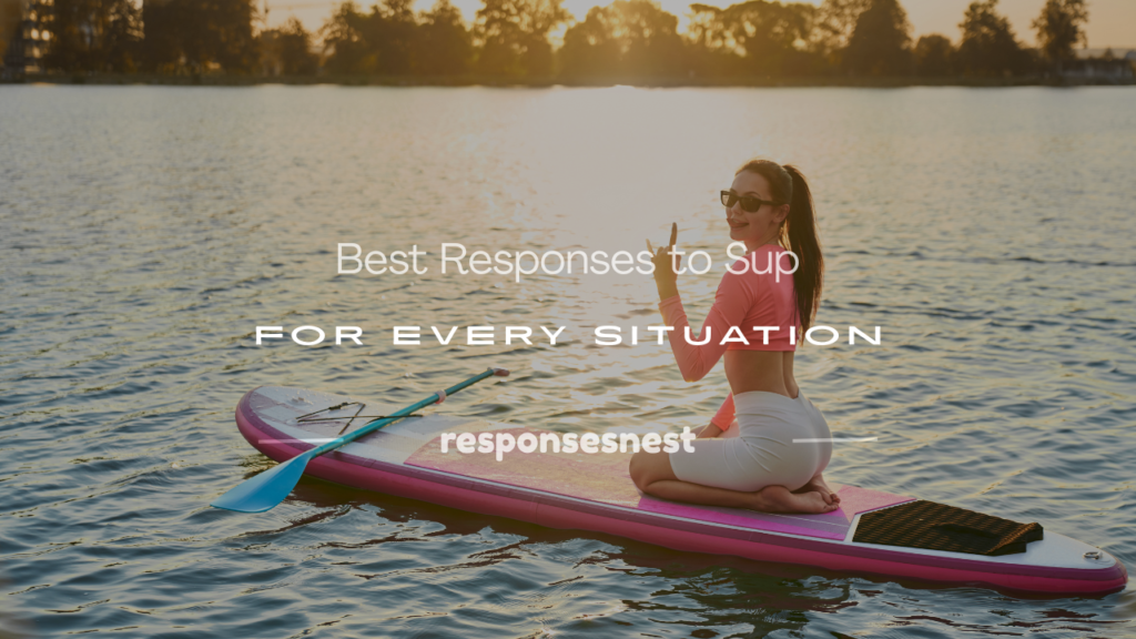 how to respond to sup