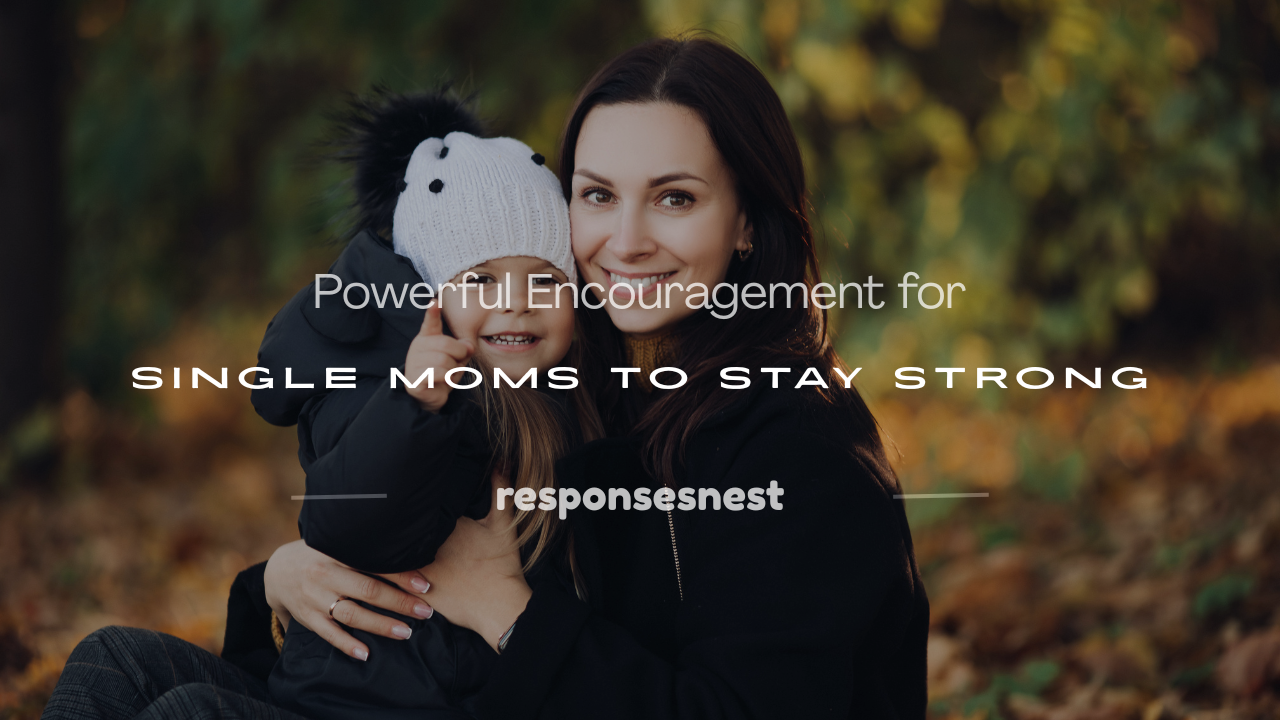 encouragement for single moms