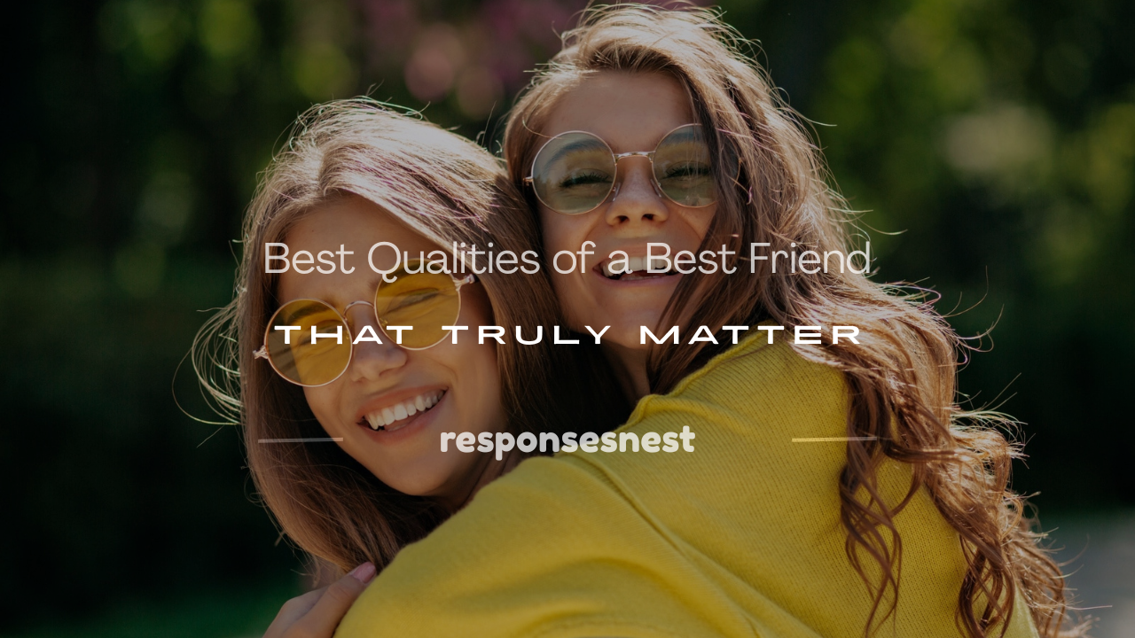 qualities of a best friend