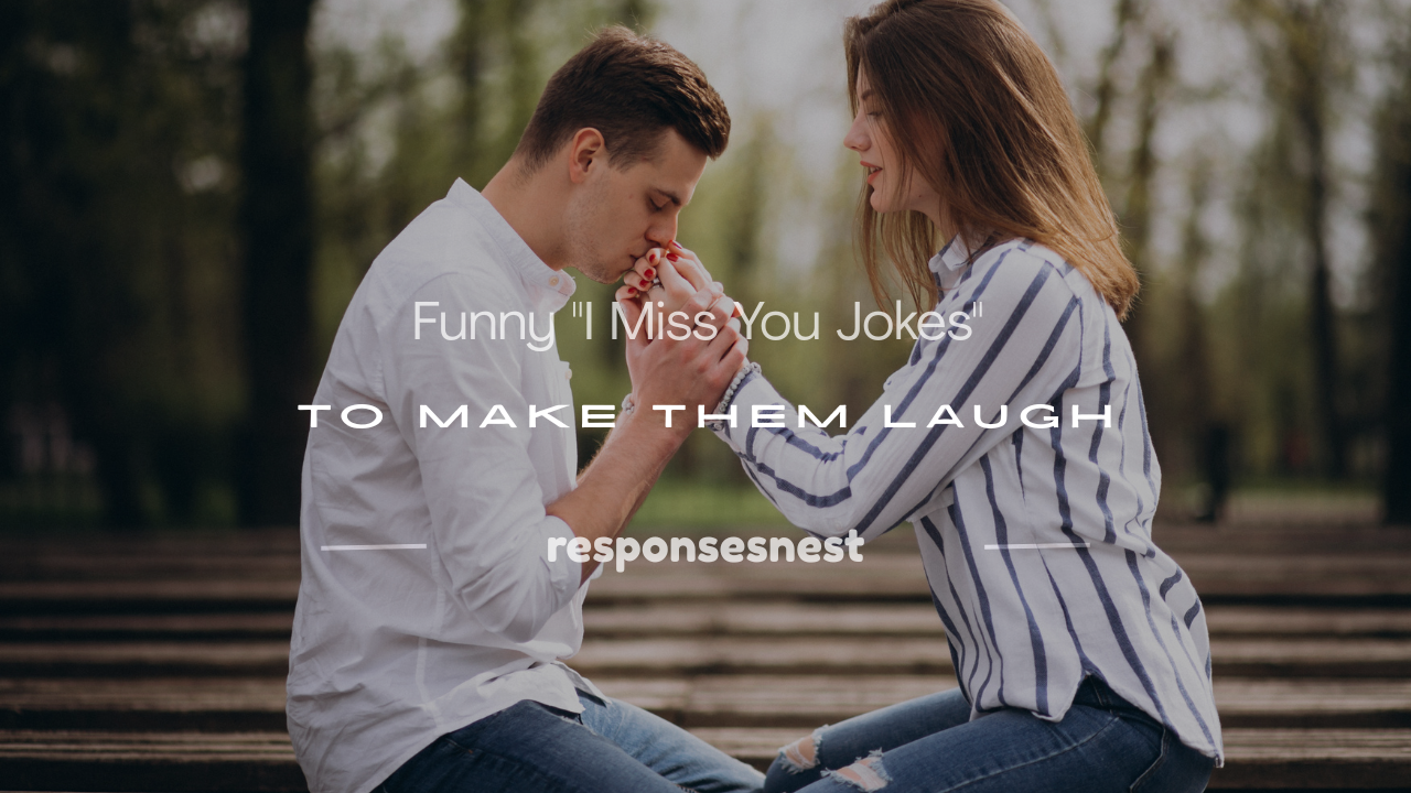 i miss you jokes
