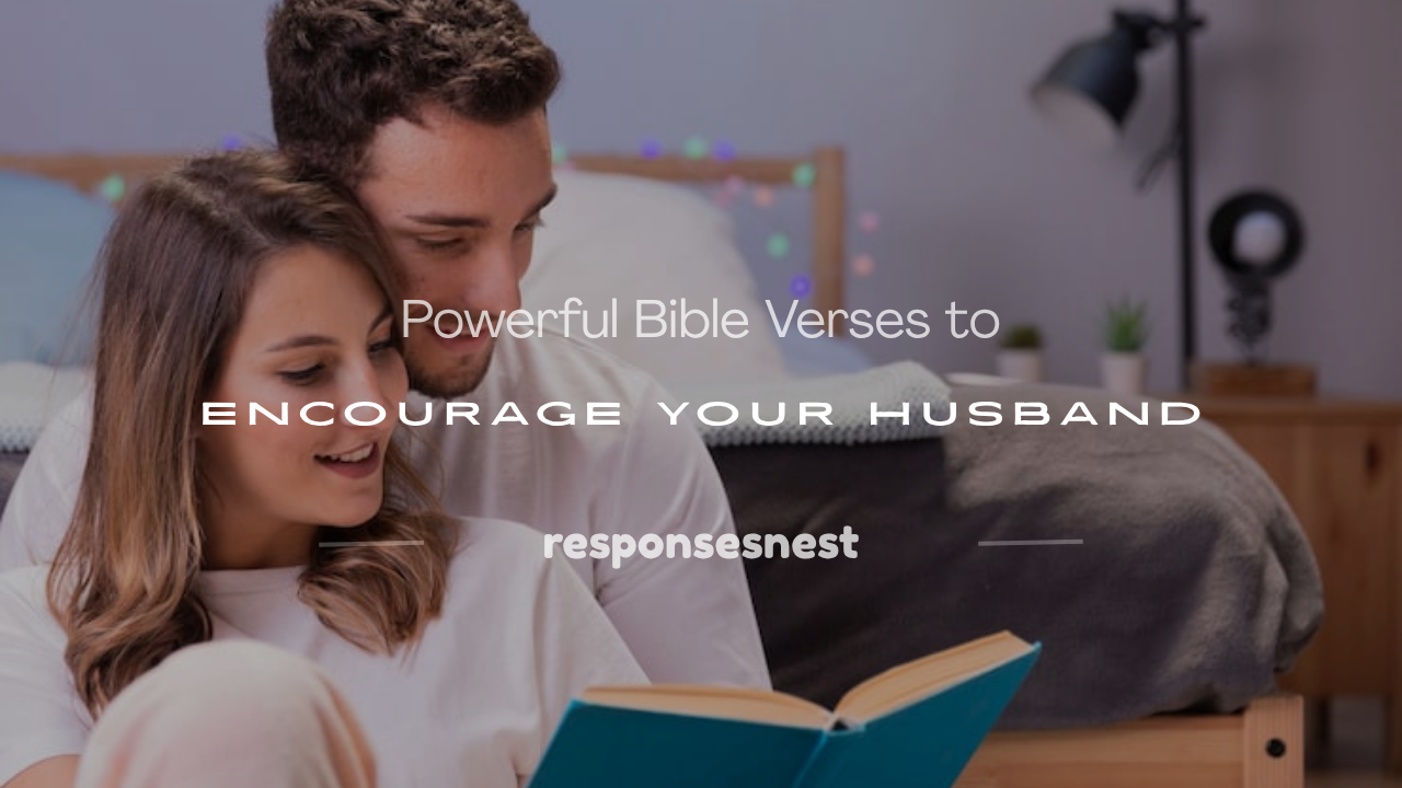bible verses to encourage husband