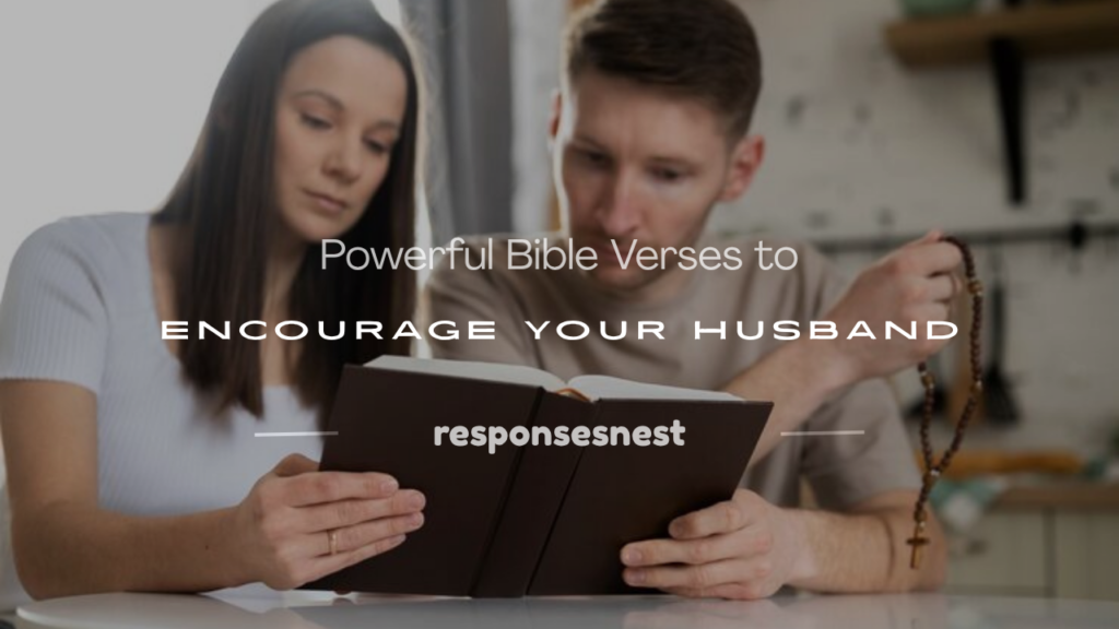 bible verses to encourage husband