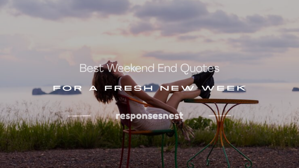 weekend end quotes